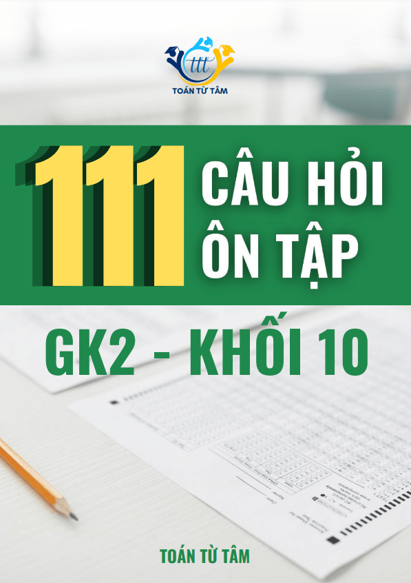 111-cầu-hoi-on-tap-kiem-tra-giua-hoc-ki-2-mon-toan-10-1