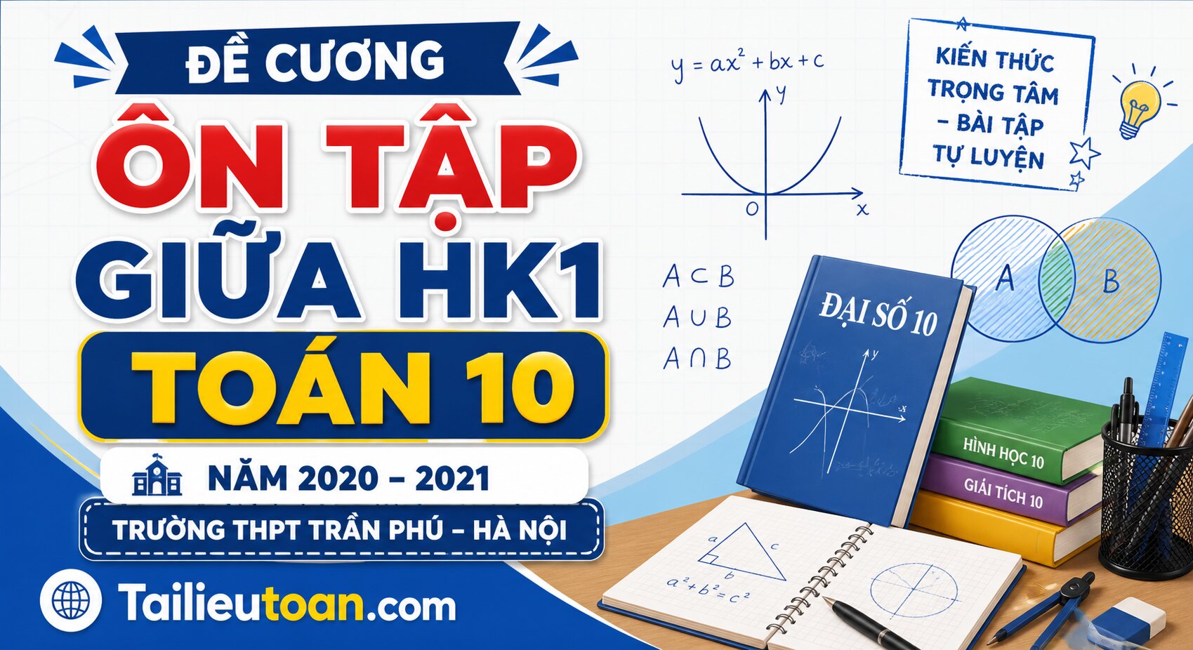 Đề cương ôn tập giữa HK1 Toán 10 năm 2020 – 2021 trường THPT Trần Phú – Hà Nội