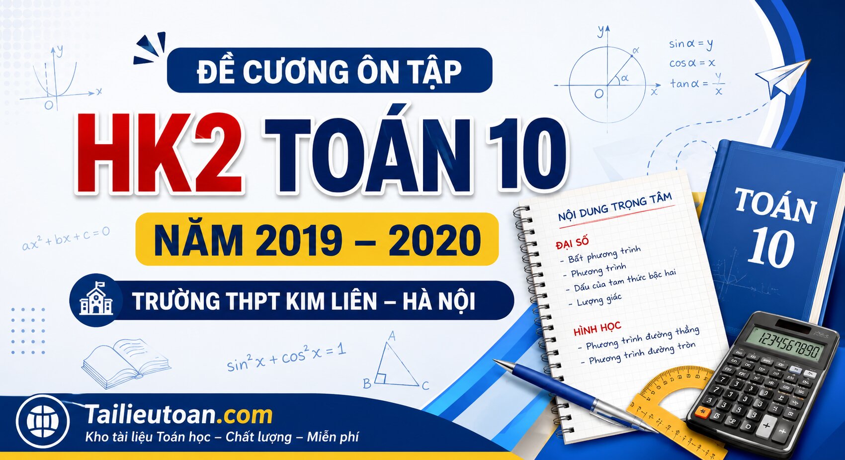 Đề cương ôn tập HK2 Toán 10 năm 2019 – 2020 trường THPT Kim Liên – Hà Nội