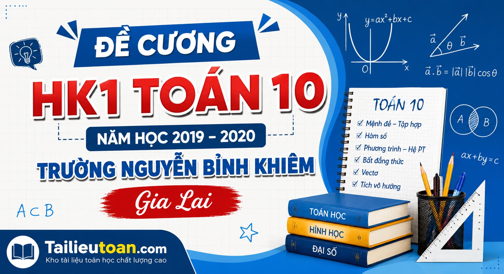 Đề cương HK1 Toán 10 năm 2019 – 2020 trường Nguyễn Bỉnh Khiêm – Gia Lai